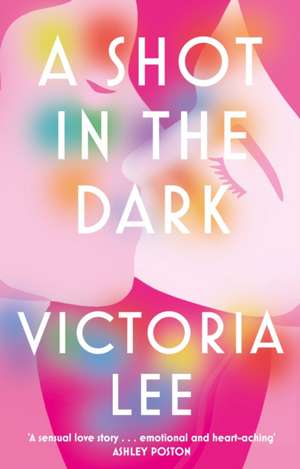 A Shot in the Dark de Victoria Lee