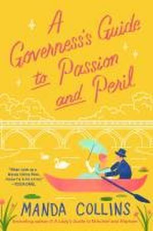 A Governess's Guide to Passion and Peril de Manda Collins