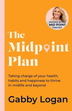 The Midpoint Plan de Gabby Logan