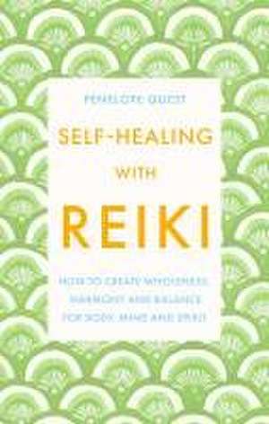 Self-Healing With Reiki de Penelope Quest