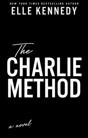 The Charlie Method: Deluxe Limited Edition de Elle Kennedy