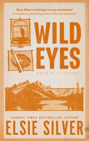 Wild Eyes de Elsie Silver