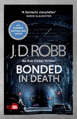 Bonded in Death: An Eve Dallas thriller (In Death 60) de J. D. Robb