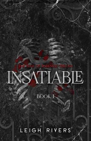 Insatiable de Leigh Rivers