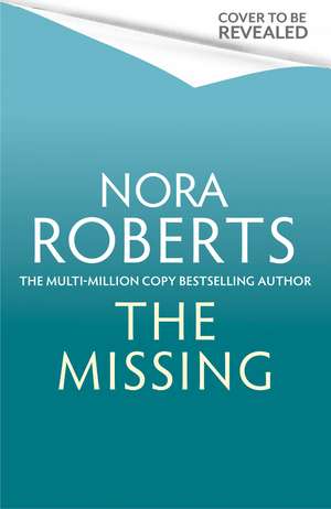 The Missing de Nora Roberts
