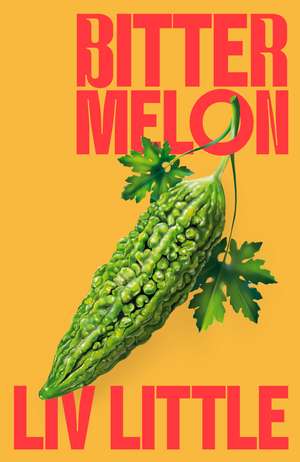 Bitter Melon de Liv Little