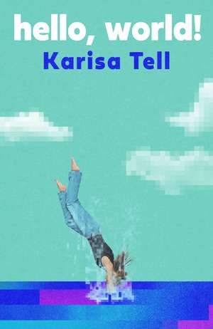 Hello, World! de Karisa Tell