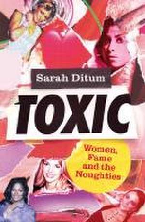 Toxic de Sarah Ditum