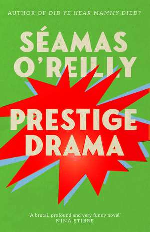 Prestige Drama de Seamas O'Reilly