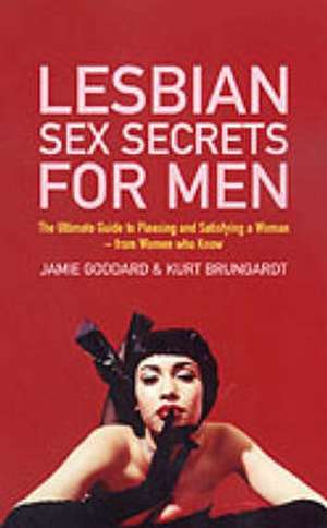 Lesbian Sex Secrets for Men de Jamie Goddard