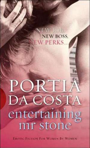 Entertaining Mr. Stone: The Sexiest Wicked Words Stories Ever! de Portia Da Costa