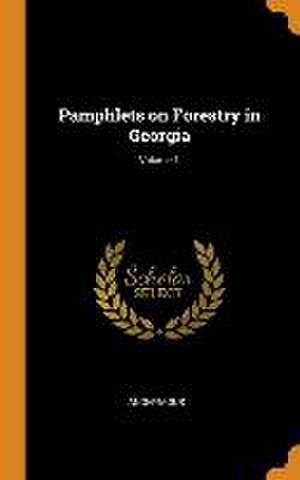 Pamphlets on Forestry in Georgia; Volume 1 de Anonymous