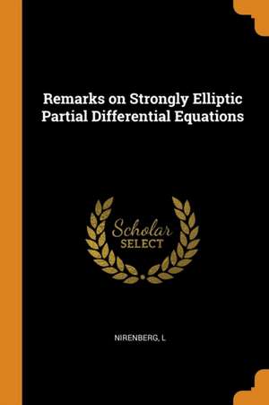 Remarks on Strongly Elliptic Partial Differential Equations de L. Nirenberg