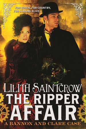 Saintcrow, L: The Ripper Affair de Lilith Saintcrow