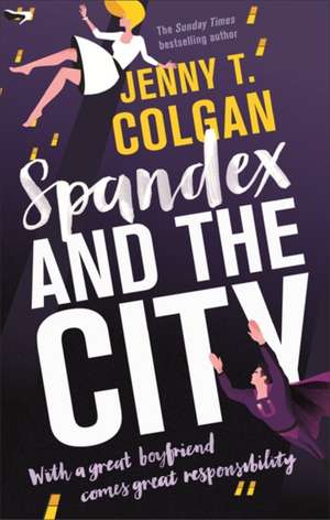 Spandex and the City de Jenny T. Colgan