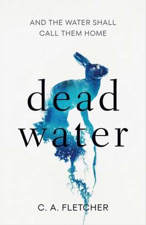 Dead Water de C. A. Fletcher