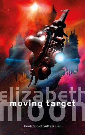 Moving Target de Elizabeth Moon