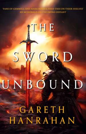 The Sword Unbound de Gareth Hanrahan