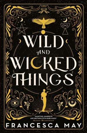 Wild and Wicked Things de Francesca May