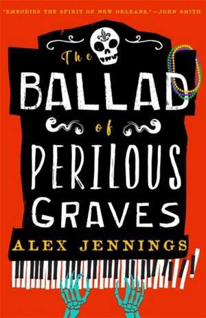 The Ballad of Perilous Graves de Alex Jennings