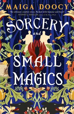 Sorcery and Small Magics de Maiga Doocy