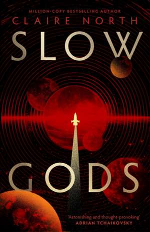 Slow Gods de Claire North