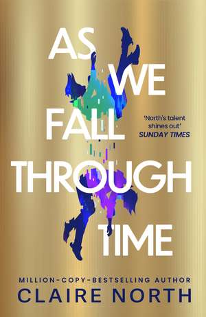 As We Fall Through Time de Claire North