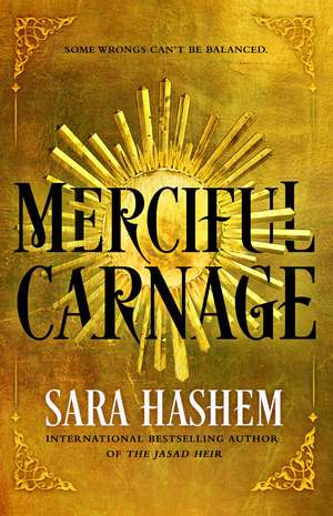 Merciful Carnage: The start of a lush dark fantasy duology from the bestselling author of The Jasad Heir de Sara Hashem