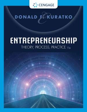 ENTREPRENEURSHIP THEORY PROCES de Donald (Indiana University - Bloomington) Kuratko