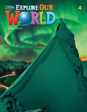 Explore Our World 4: Workbook de Rob Sved