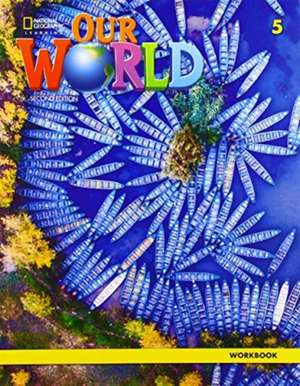 Our World 5: Workbook de Rob Sved