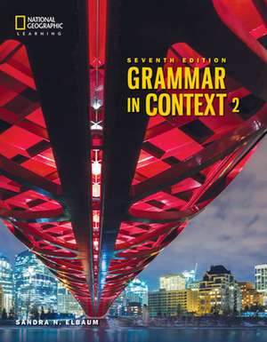 Grammar in Context 2: Student's Book de Sandra Elbaum