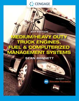 Medium/Heavy Duty Truck Engines, Fuel & Computerized Management Systems de Sean Bennett