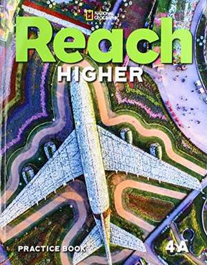 Reach Higher Practice Book 4A de FREY KRATKY LESAUX L