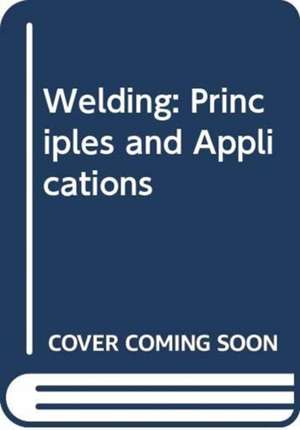 Study Guide with Lab Manual for Jeffus' Welding: Principles and Applications de Larry Jeffus