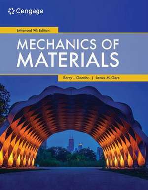 Mechanics of Materials, Enhanced Edition de Barry J. Goodno