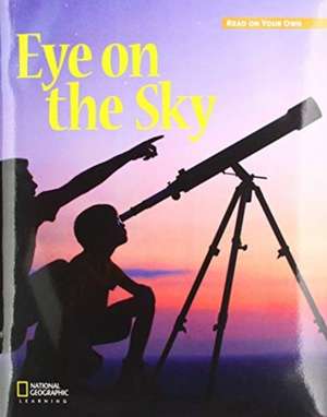 ROYO READERS LEVEL B EYE ON TH E SKY