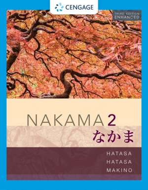 Student Activity Manual for Nakama 2 Enhanced, Student Text de Yukiko Abe Hatasa