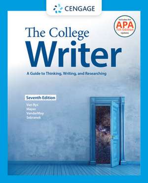 The College Writer: A Guide to Thinking, Writing, and Researching (W/ Mla9e Update) de John Van Rys