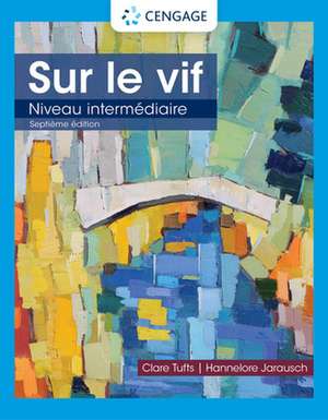 Sur Le Vif: Niveau Intermediaire de Clare Tufts