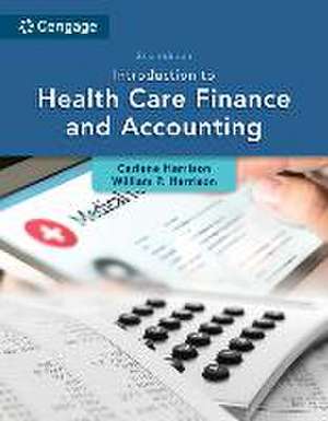 Introduction to Health Care Finance and Accounting de Carlene Harrison