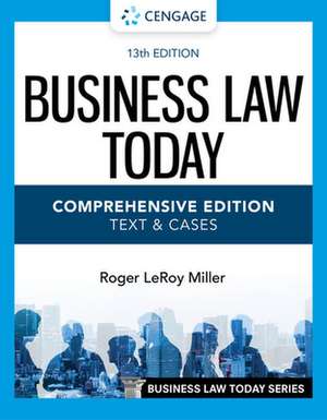 Business Law Today - Comprehensive Edition de Roger Miller