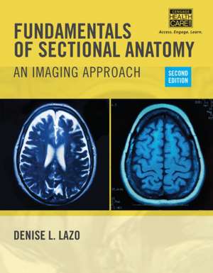 Fundamentals of Sectional Anatomy de Denise Lazo