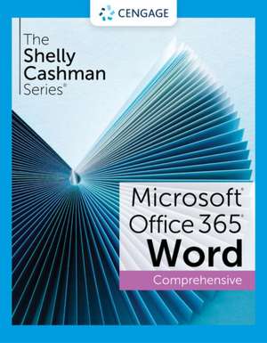 The Shelly Cashman Series Microsoft Office 365 & Word 2021 Comprehensive de Misty E Vermaat