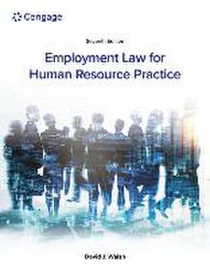 Employment Law for Human Resource Practice de David Walsh