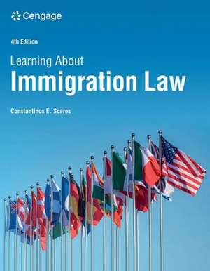 Learning about Immigration Law de Constantinos E Scaros