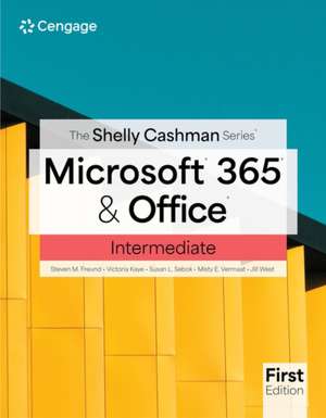 Shelly Cashman Series® Microsoft® 365® & Office® Intermediate de Rob Wilson