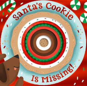 Santa's Cookie Is Missing!: Board Book with Die-Cut Reveals: A Christmas Holiday Book for Kids de Clarion Books