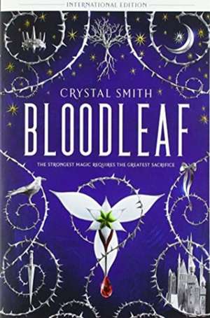 Bloodleaf (International Edition) de Crystal Smith