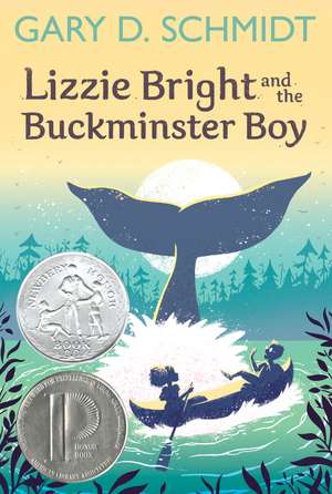 Lizzie Bright and the Buckminster Boy: A Newbery Honor Award Winner de Gary D. Schmidt